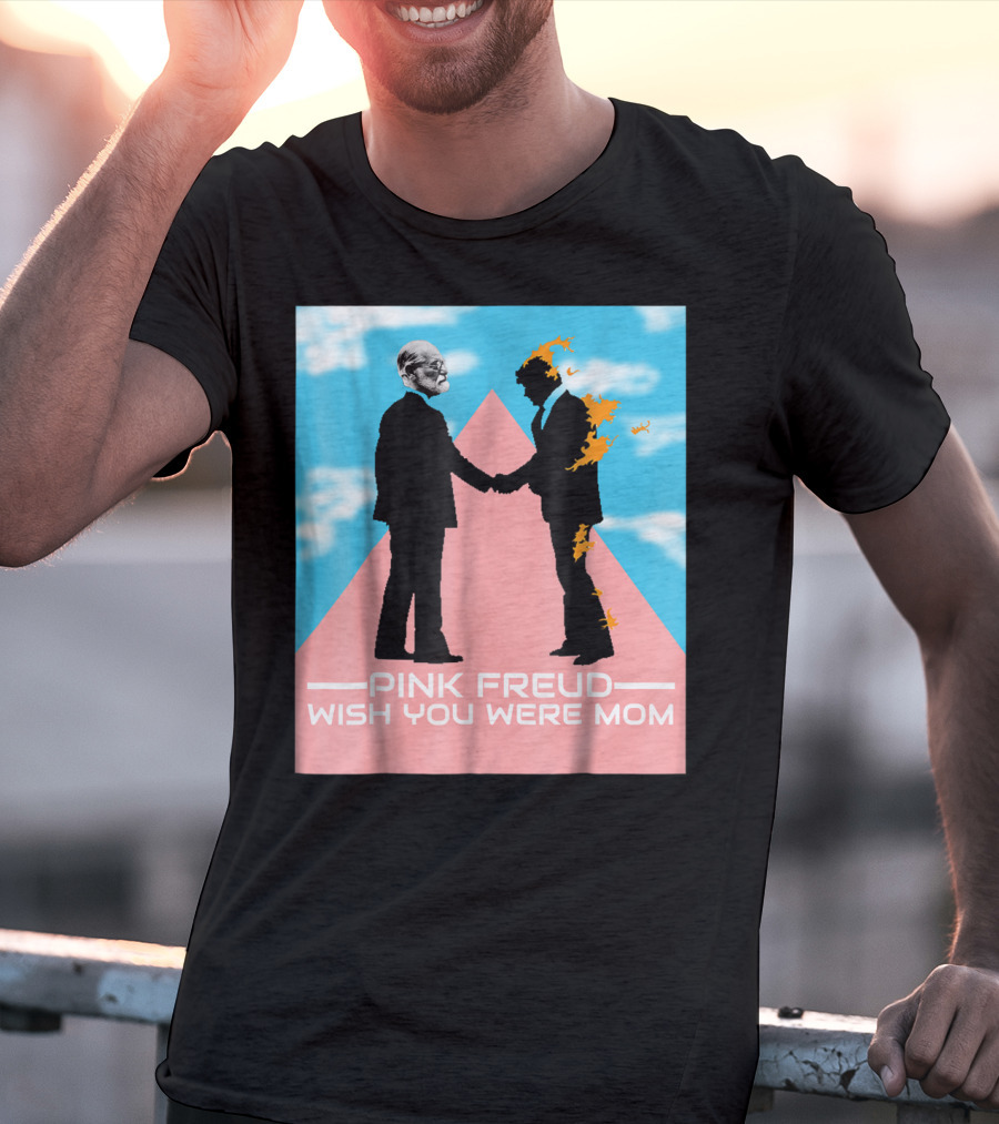 Pink Freud Wish You Were Mom Band Silhouettes On Pink Triangle With Blue Sky Background T-Shirt