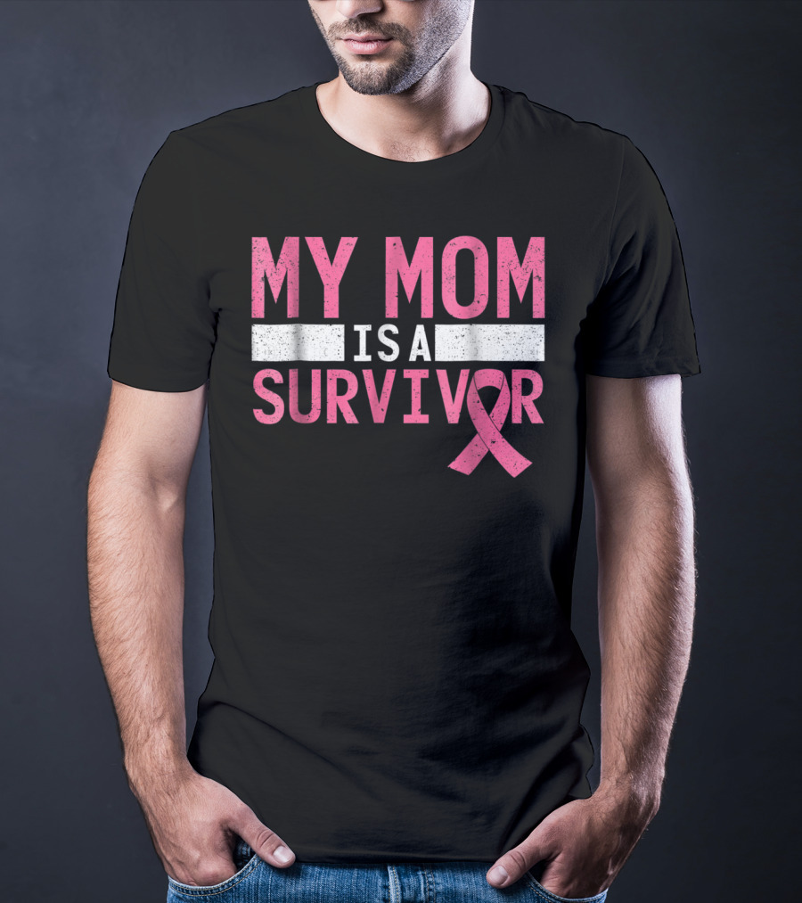 My Mom Is A Survivor Pink Ribbon Breast Cancer Awareness T-Shirt