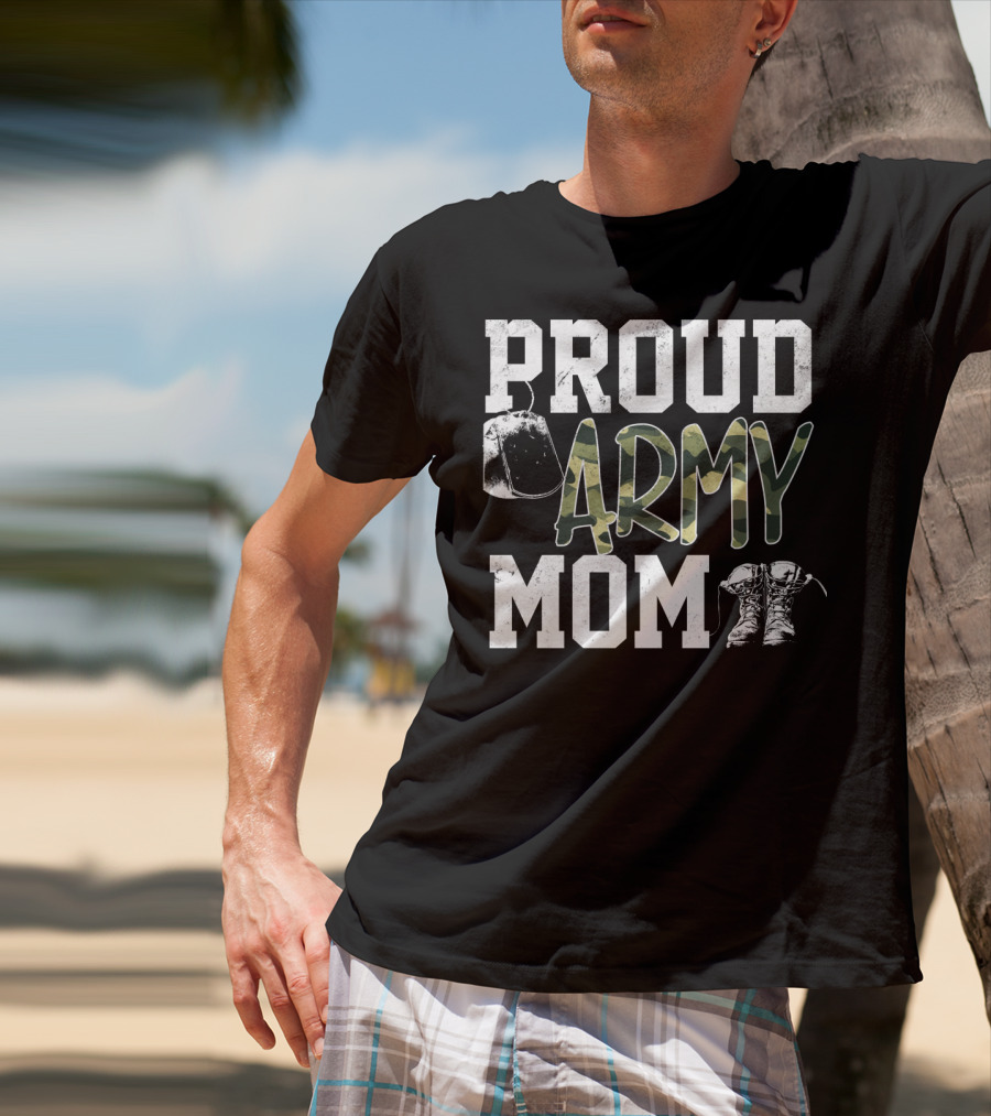 Proud Army Mom Boots Helmet Camouflage Text T-Shirt