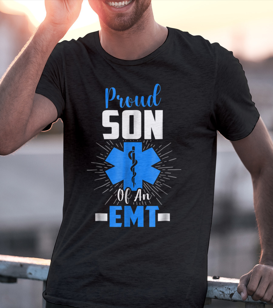 Proud Son Of An EMT Star Of Life T-Shirt