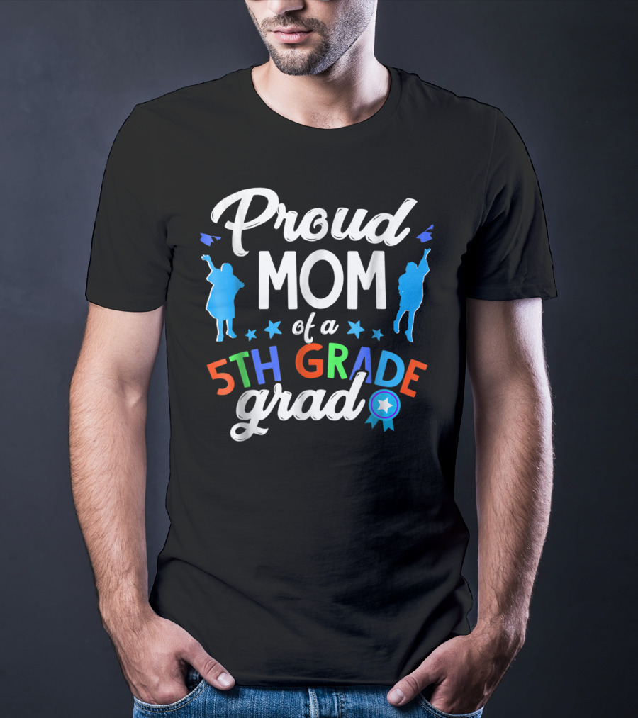 Proud Mom Of A 5th Grade Grad Stars And Ribbon T-Shirt