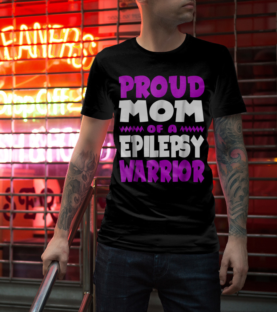 Proud Mom Of A Epilepsy Warrior T-Shirt
