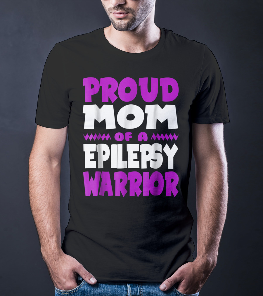 Proud Mom Of A Epilepsy Warrior T-Shirt