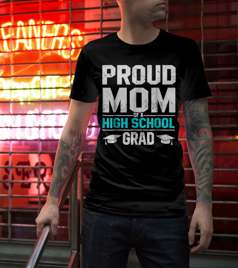 Proud Mom Of A High School Grad With Graduation Caps T-Shirt