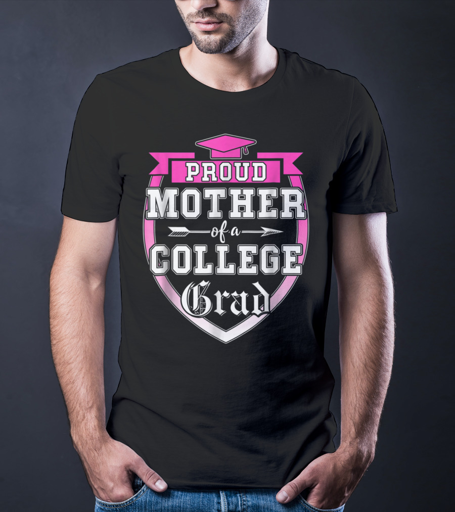 Proud Mother Of A College Grad Graduation Cap Family T-Shirt