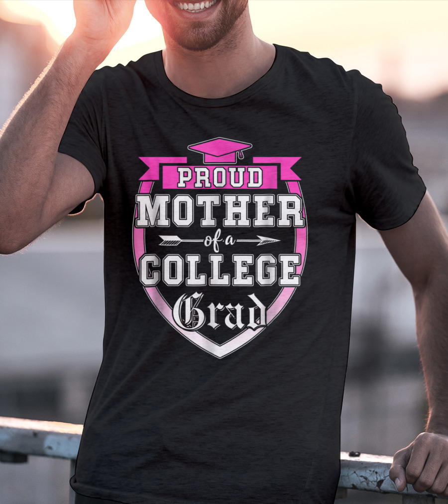 Proud Mother Of A College Grad Graduation Cap Family T-Shirt