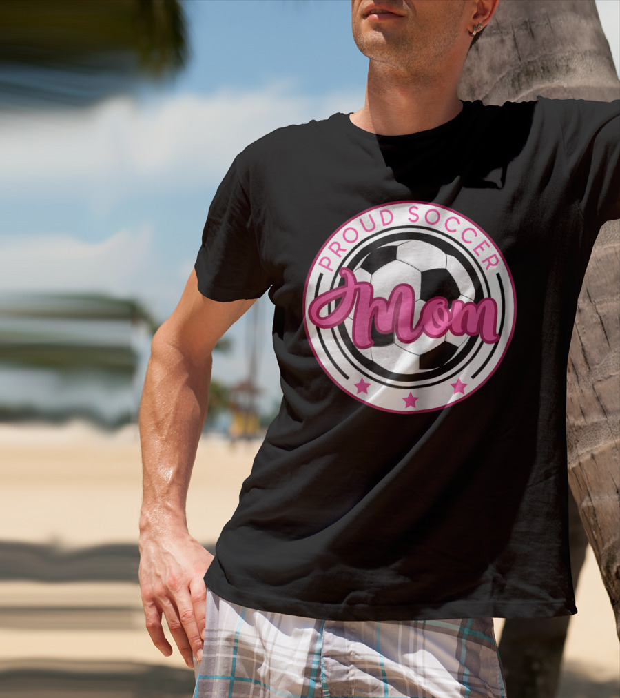 Proud Soccer Mom T-Shirt