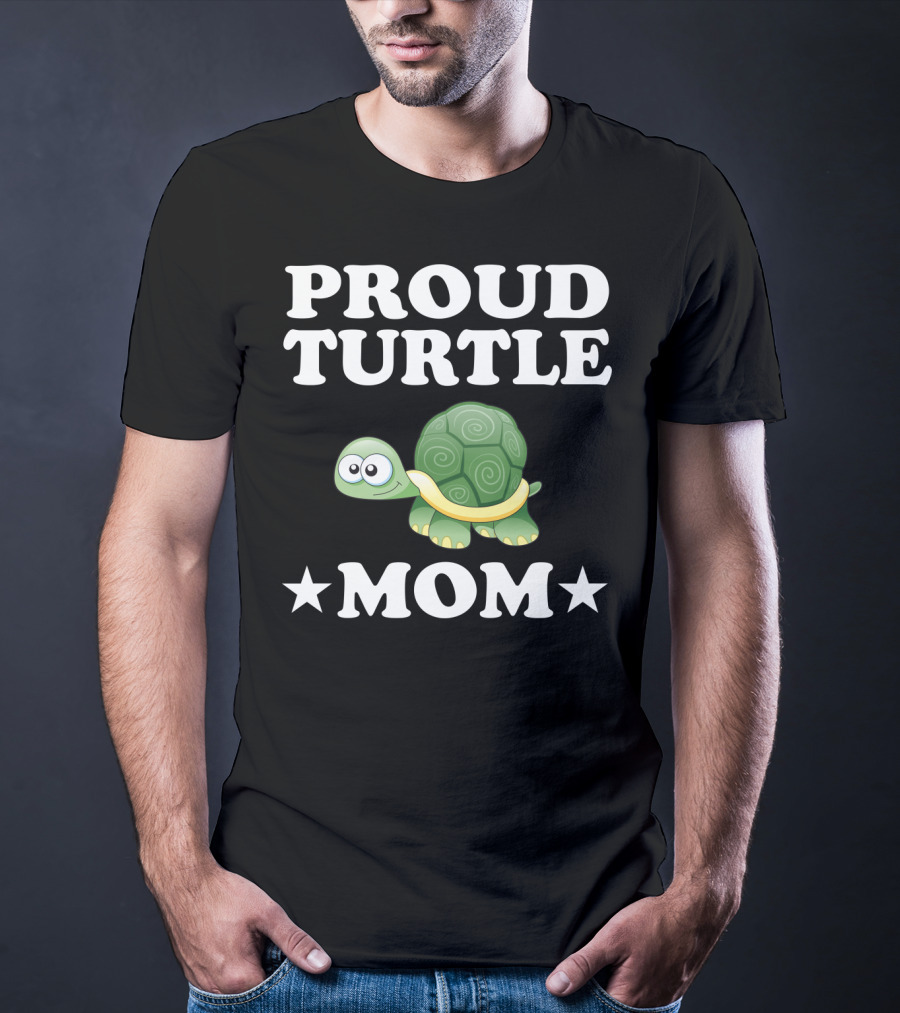 Proud Turtle Mom Funny Animal Owner Turtles T-Shirt