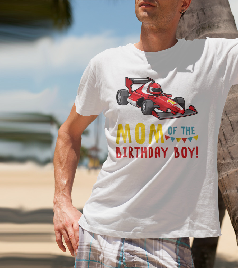 Mom Of The Birthday Boy Racer Car T-Shirt