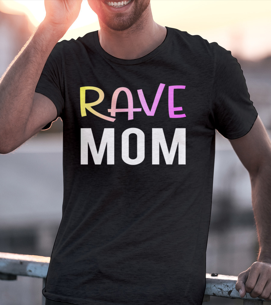 Rave Mom Funny Party Festival Premium Fitted T-Shirt