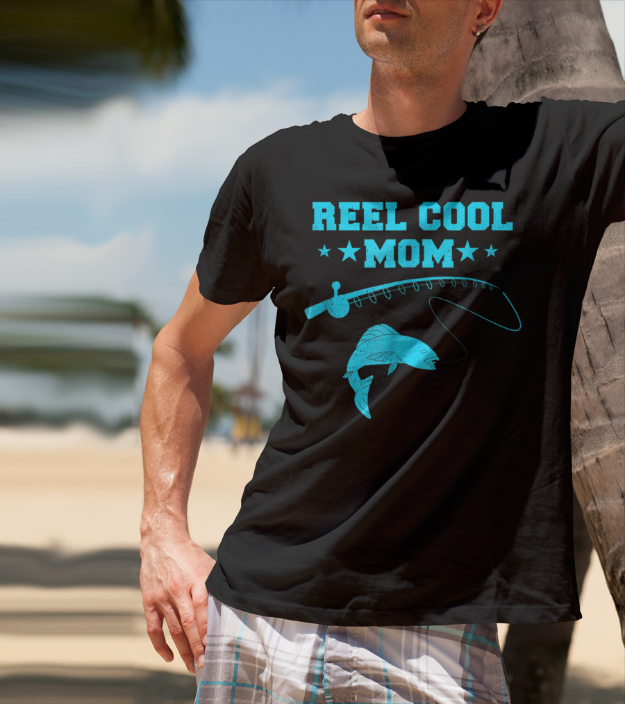 Reel Cool Mom Fishing Rod Fish Angler Fisherman T-Shirt