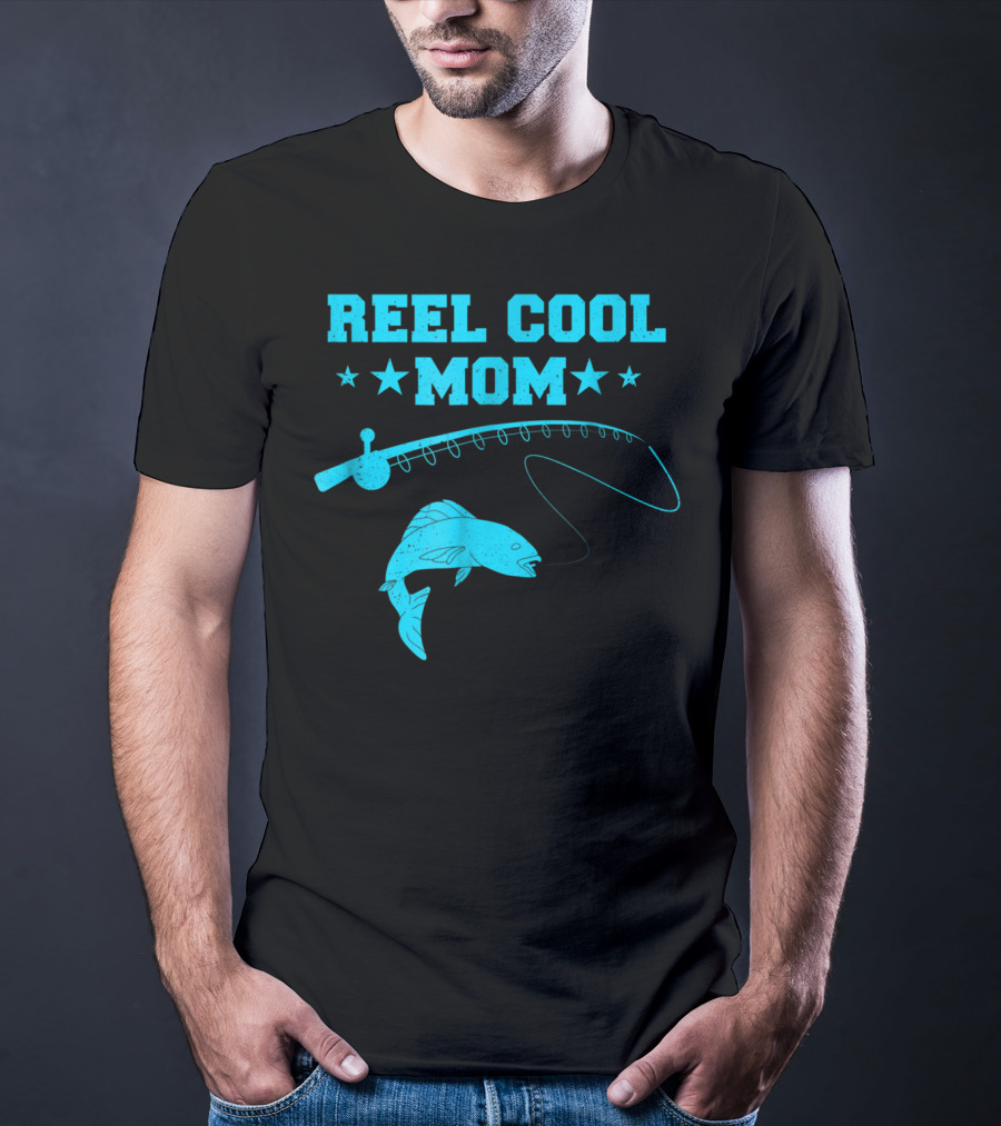 Reel Cool Mom Fishing Rod Fish Angler Fisherman T-Shirt
