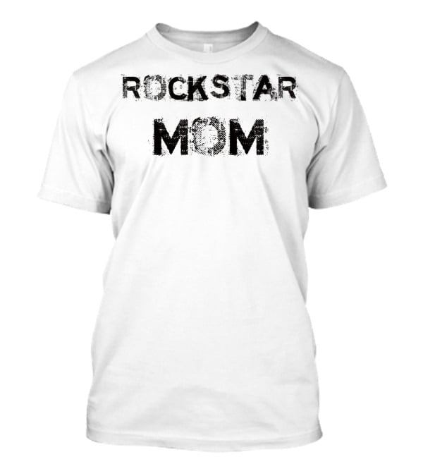 Rockstar Mom 58 T-Shirt