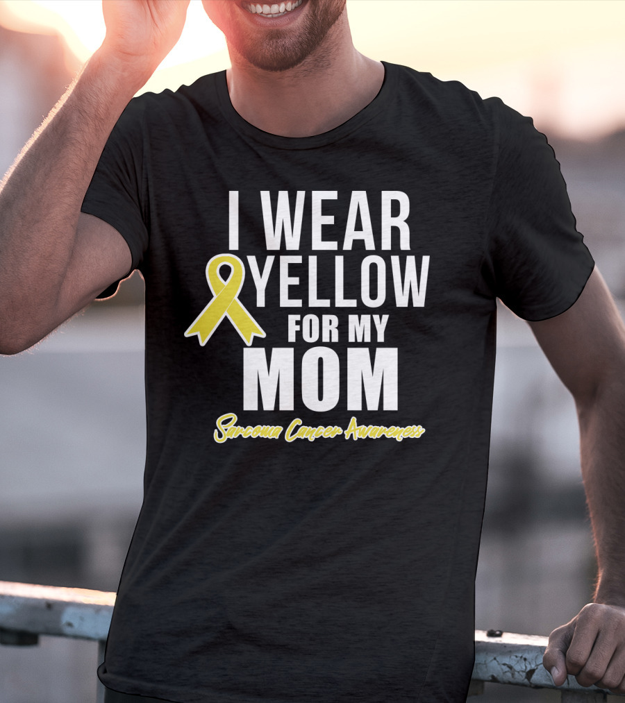 I Wear Yellow For My Mom Sarcoma Cancer Awareness T-Shirt