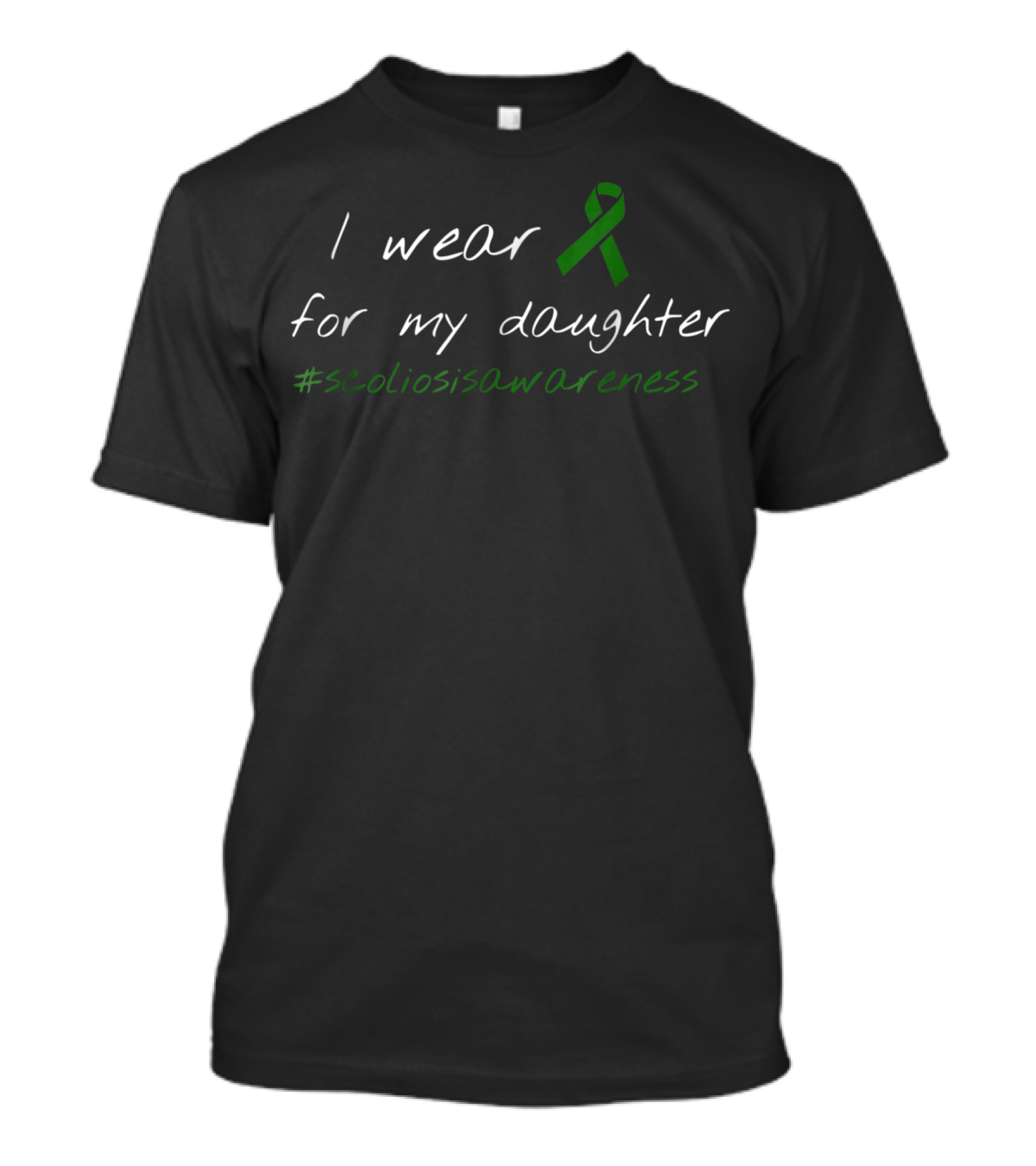 I Wear Green Ribbon For My Daughter Scoliosis Awareness T-Shirt