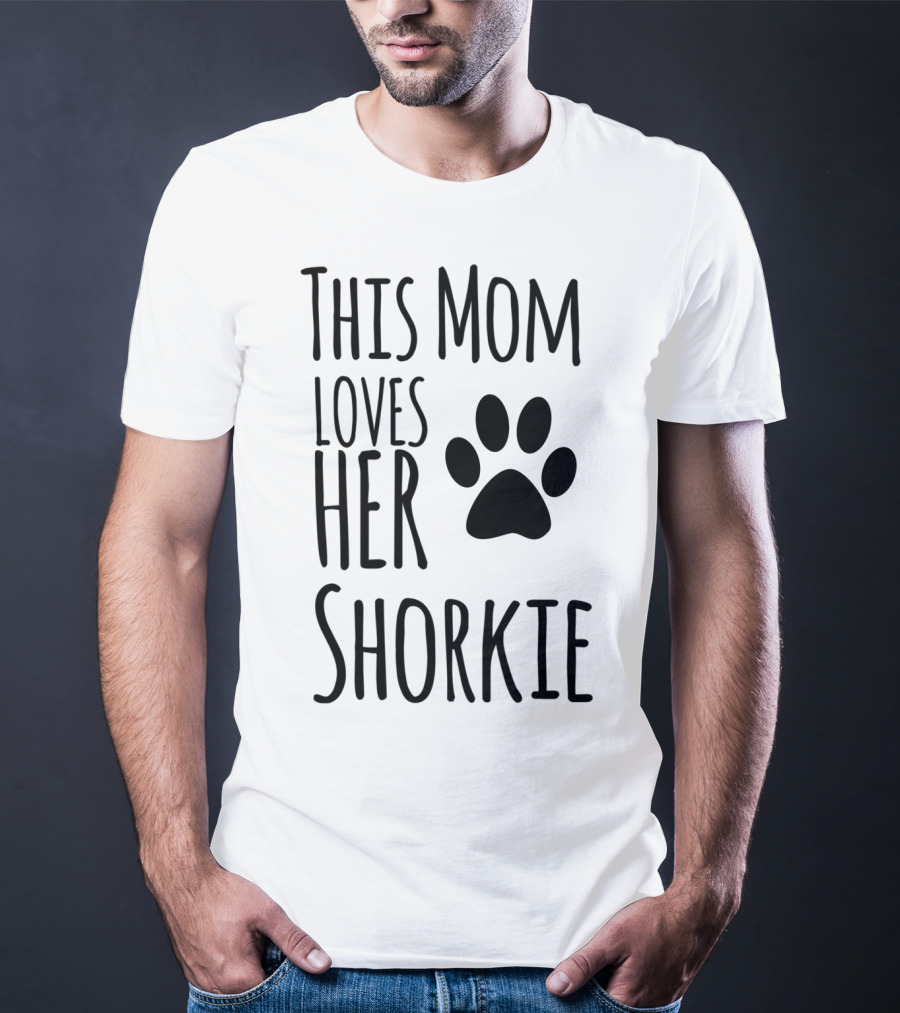 This Mom Loves Her Shorkie Paw Print Dog Owner Pet Lover T-Shirt