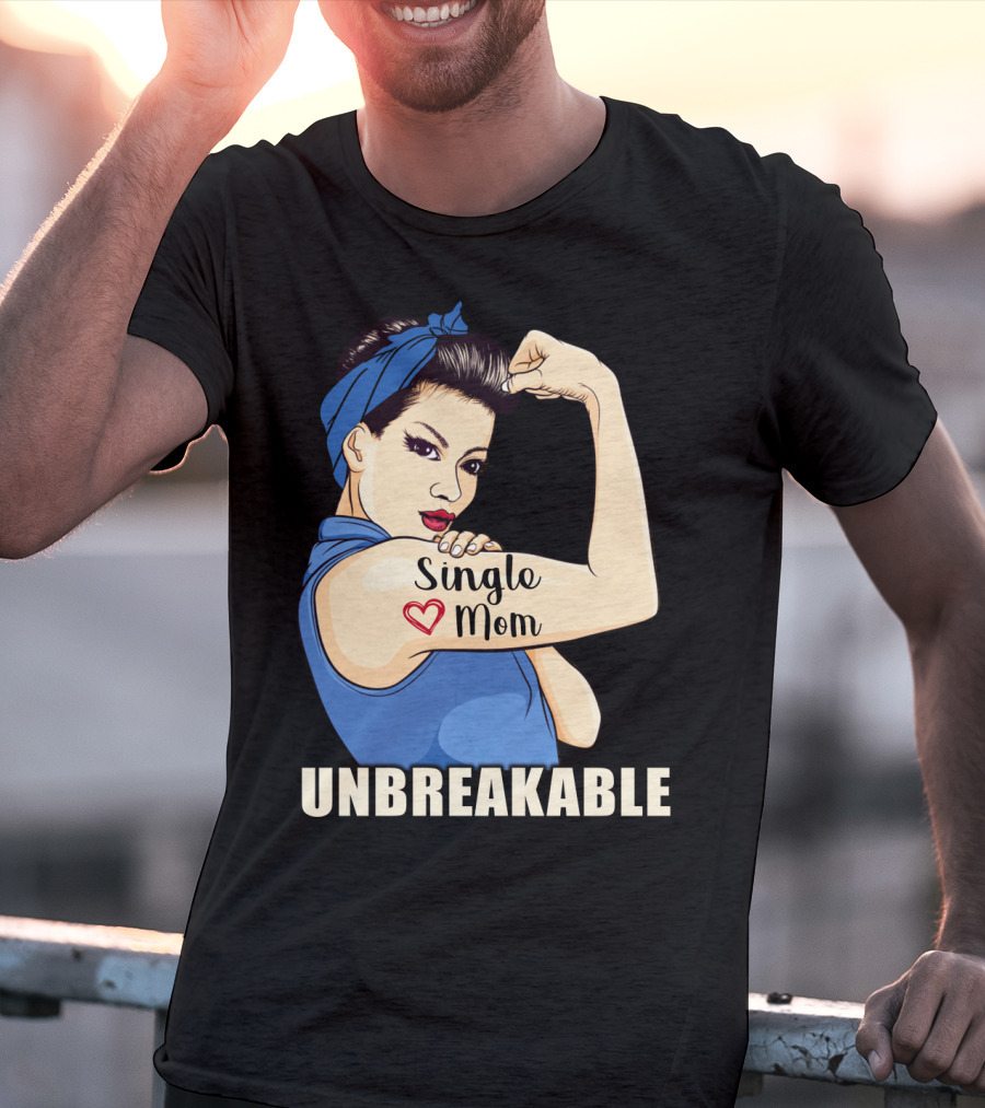 Single Mom Unbreakable Retro Rosie The Riveter T-Shirt