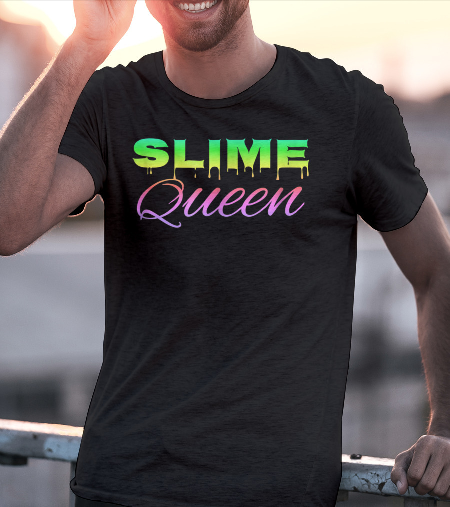 Slime Queen Girls Love Making Slime Colorful Dripping Text T-Shirt