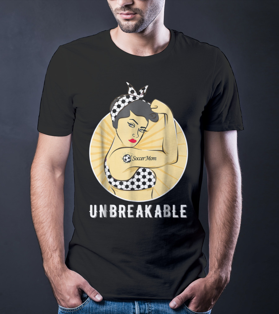 Unbreakable Soccer Mom Empowerment T-Shirt