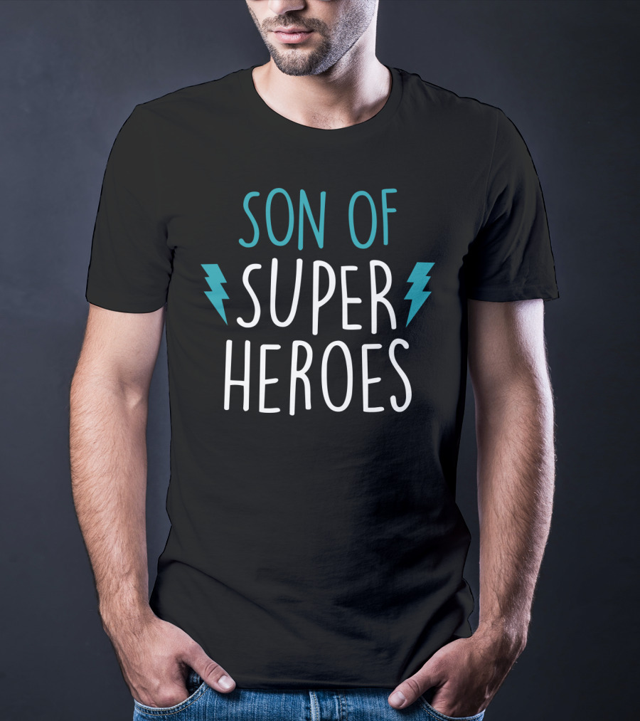 Son Of Super Heroes Funny Son Gift From Mom And Dad T-Shirt