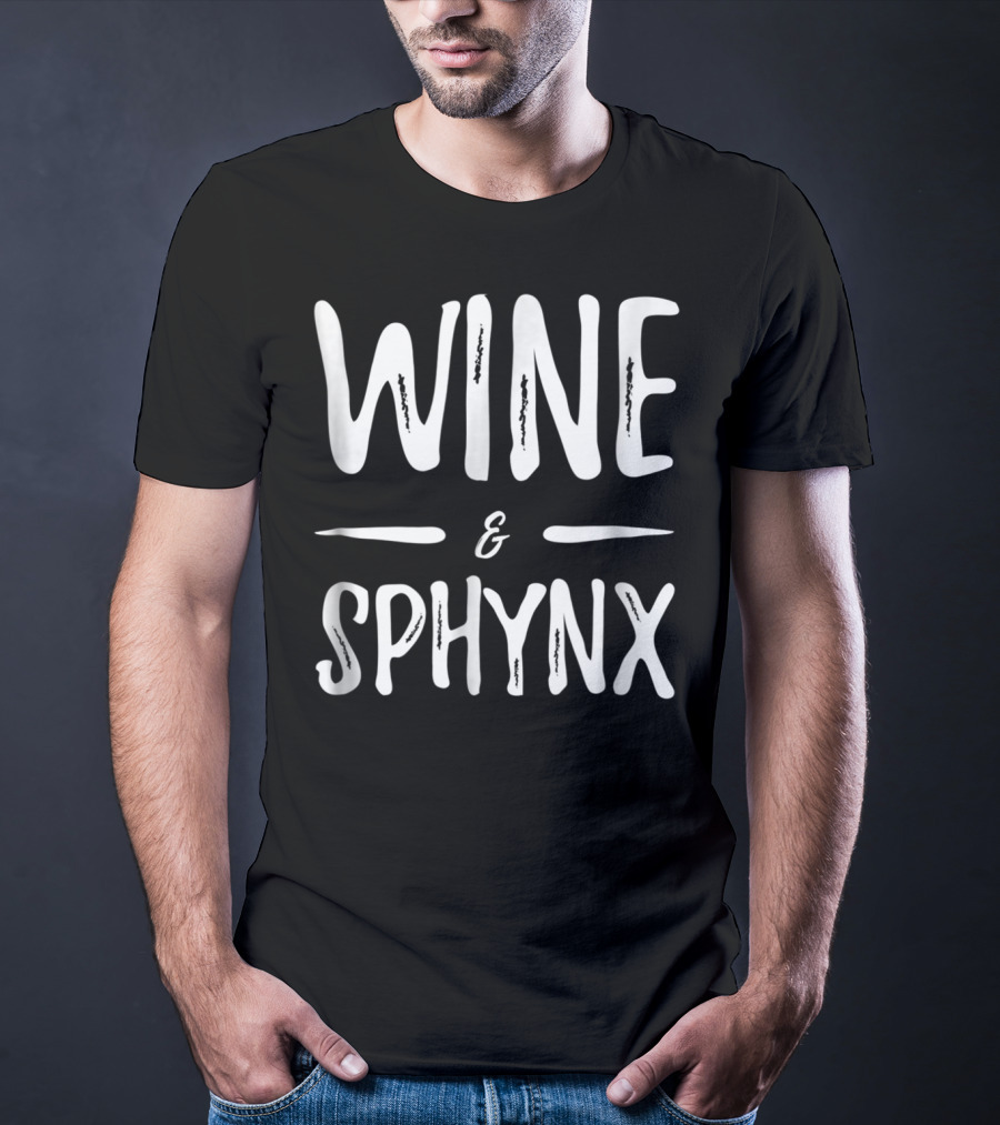 Wine And Sphynx Mom Wine Lover Cat Mom Idea T-Shirt