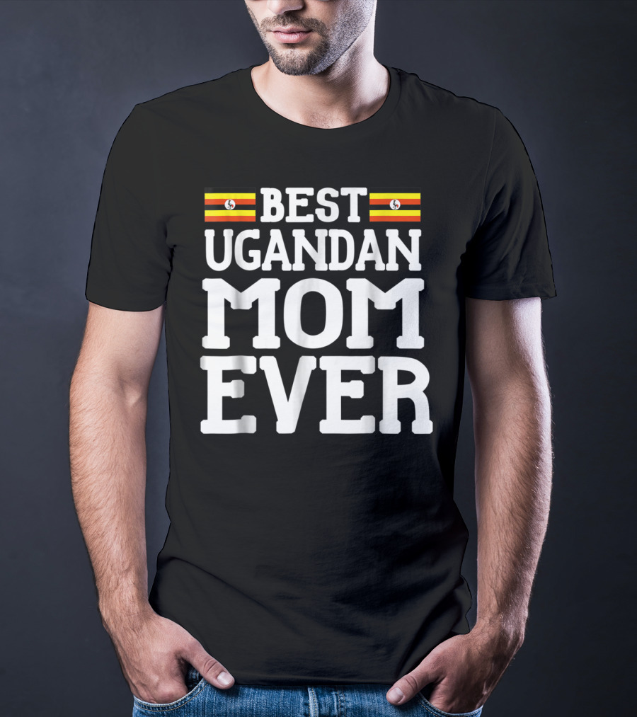Best Ugandan Mom Ever With Flag Icons T-Shirt