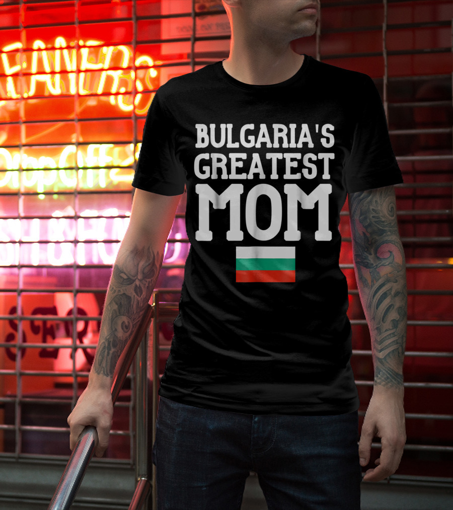 Bulgaria's Greatest Mom Flag T-Shirt