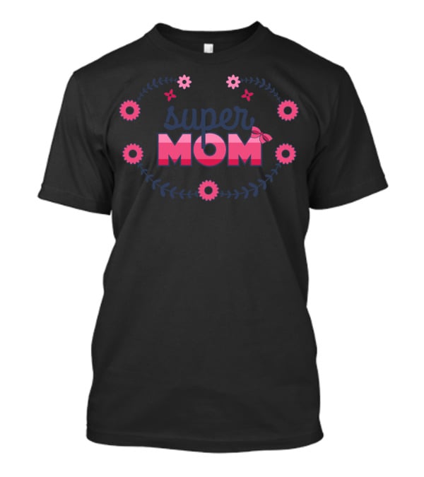 Super Mom Pink Floral T-Shirt