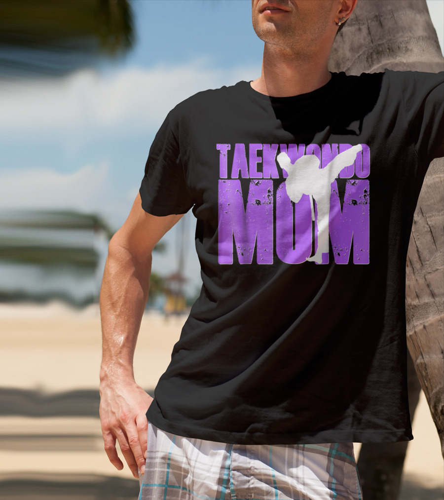 Taekwondo Mom Martial Arts Kick T-Shirt