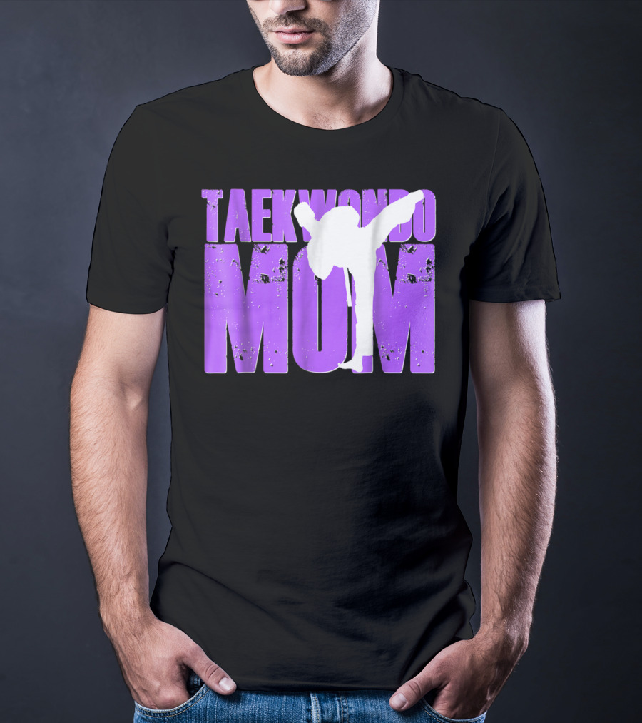 Taekwondo Mom Martial Arts Kick T-Shirt