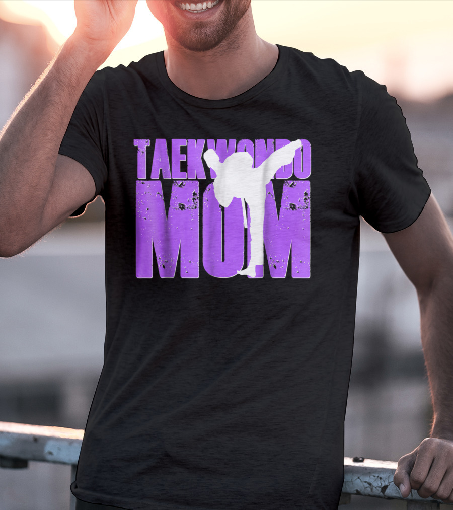 Taekwondo Mom Martial Arts Kick T-Shirt