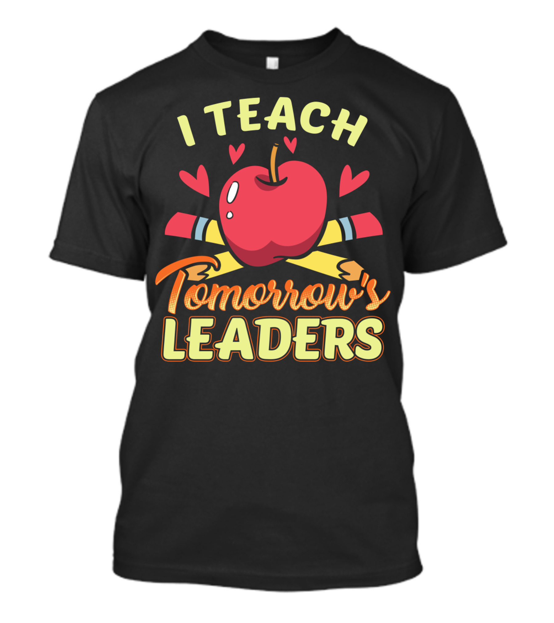Teacher Mom I Teach Tomorrow's Leaders25 T-Shirt