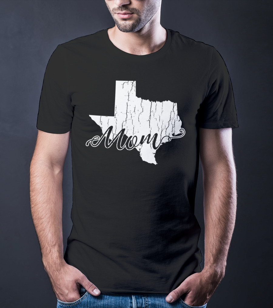 Mom State Texas Mothers58 T-Shirt