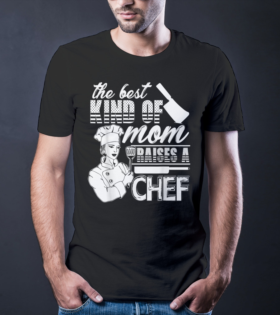 The Best Kind Of Mom Raises A Chef Chef Mom 90 Cooking Utensils T-Shirt