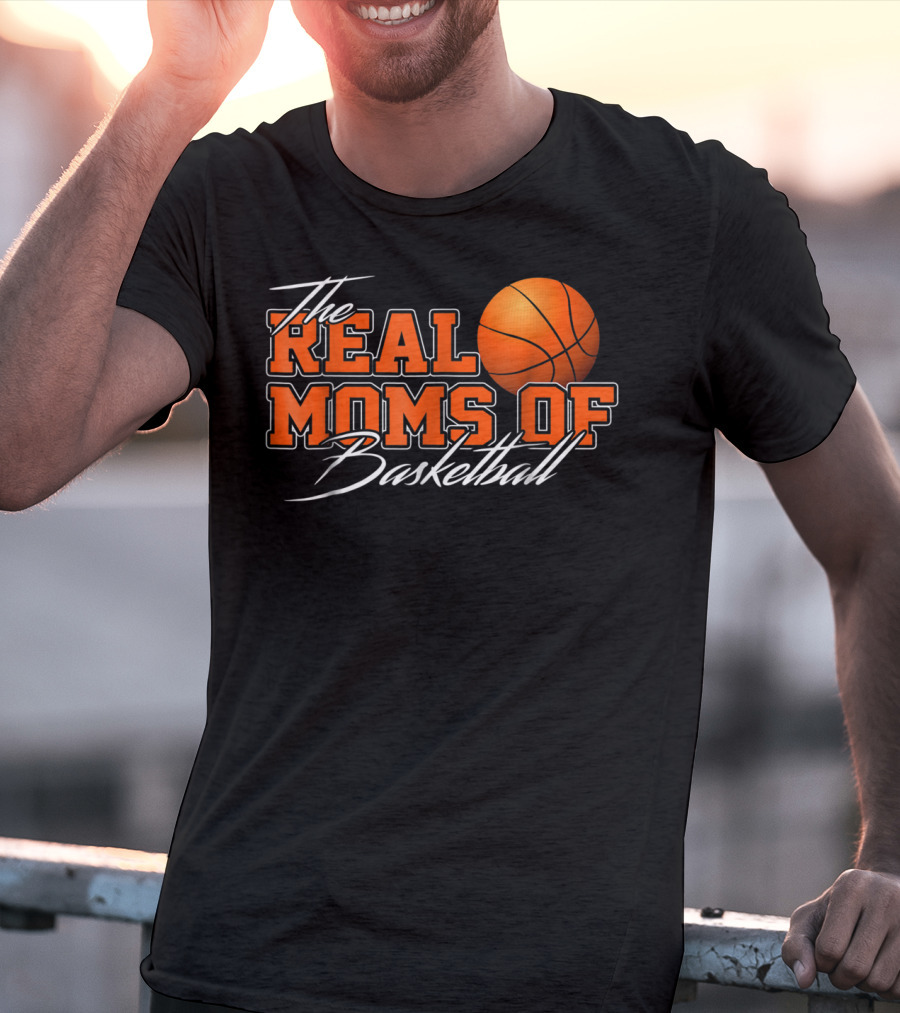 The Real Moms Of Basketball T-Shirt