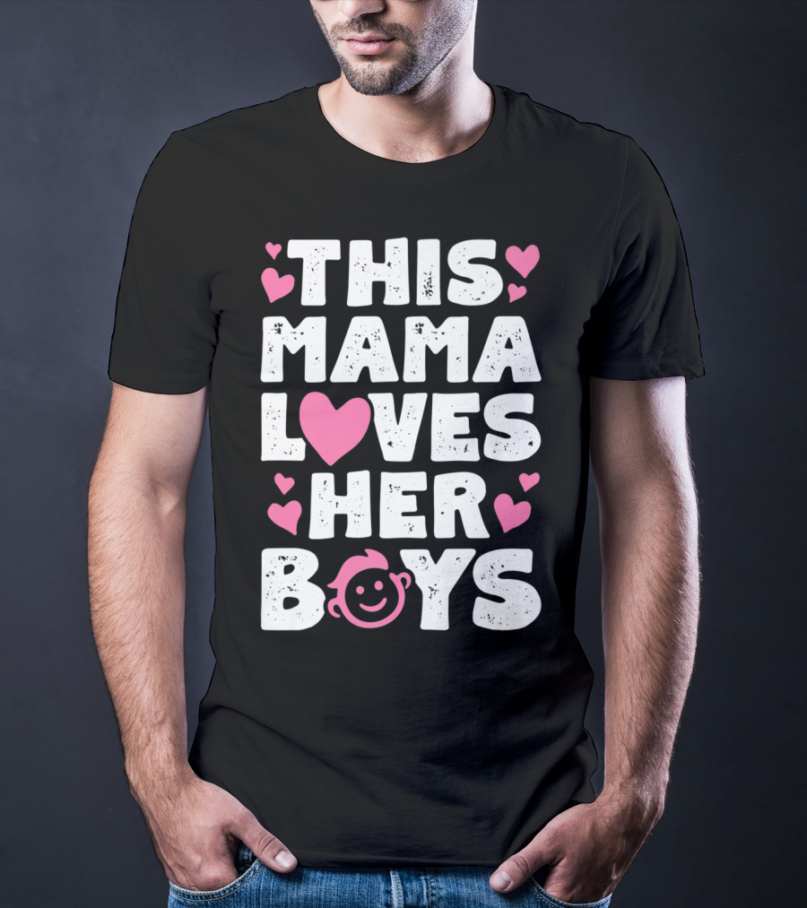 This Mama Loves Her Boys Heart Pink Face With Hearts T-Shirt