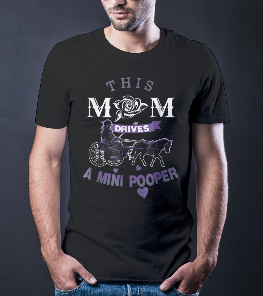 This Mom Drives A Mini Pooper Horse Carriage With Hearts T-Shirt