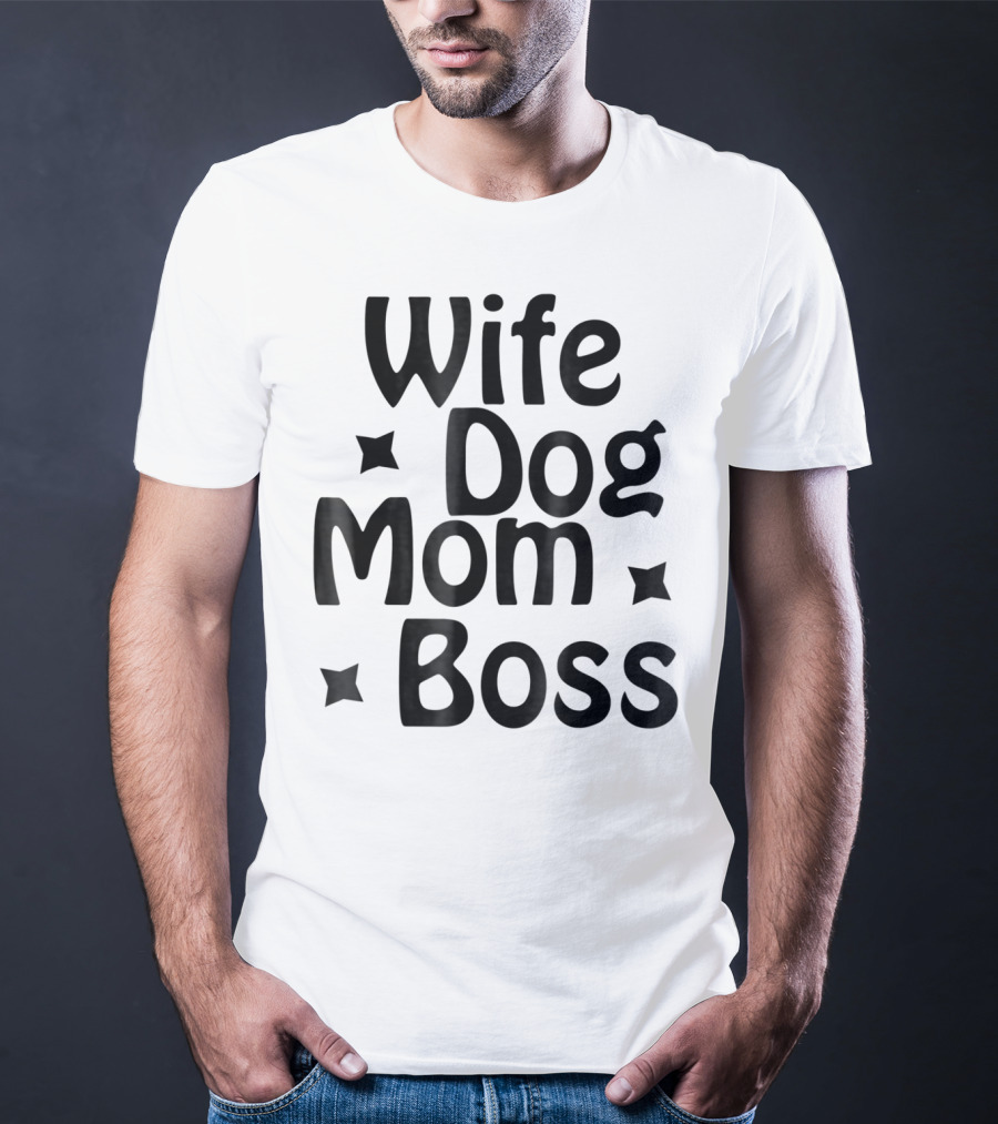 Wife Dog Mom Boss Star T-Shirt