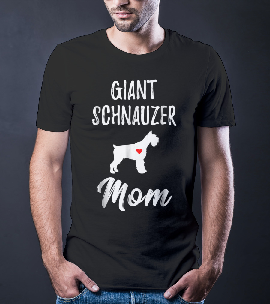 Giant Schnauzer Mom Giant Schnauzer Lover T-Shirt