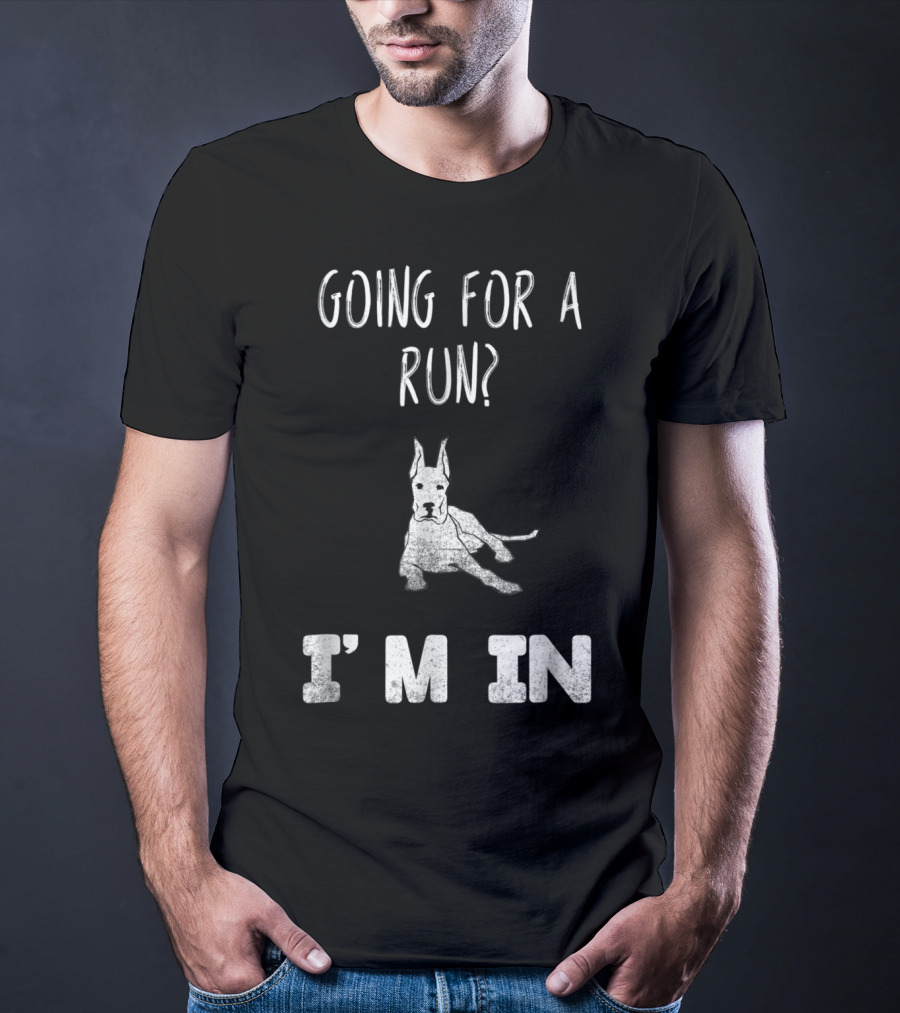 Going For A Run I'm In Dog Enthusiast Humorous Canine T-Shirt
