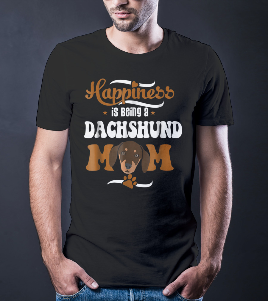 Happiness Is Being A Dachshund Mom T-Shirt