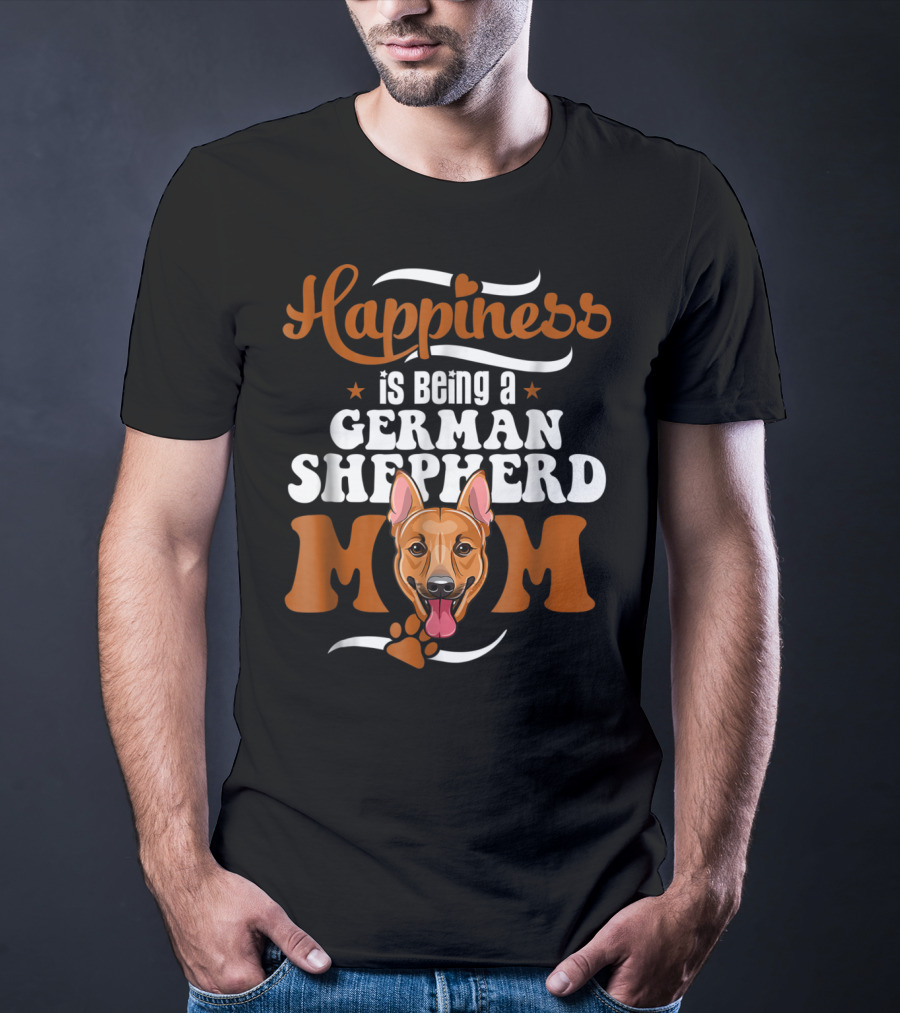 Happiness Is Being A German Shepherd Mom T-Shirt