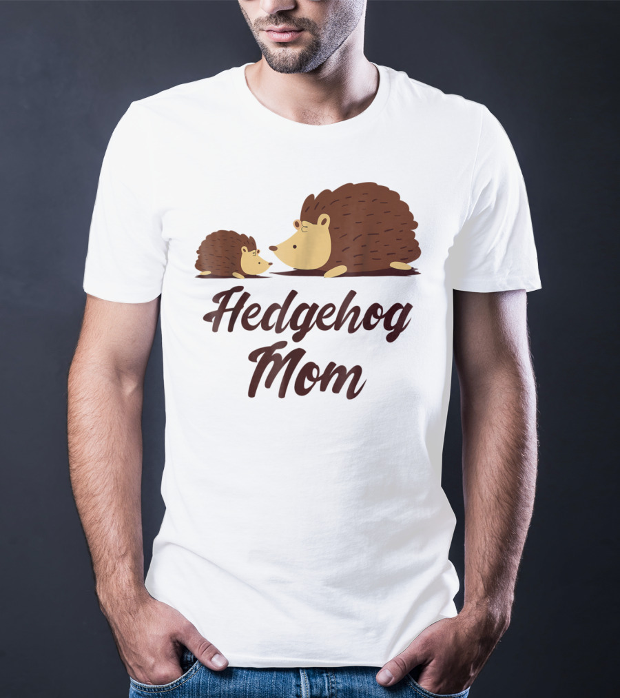 Hedgehog Mom With Cute Hedgehog T-Shirt
