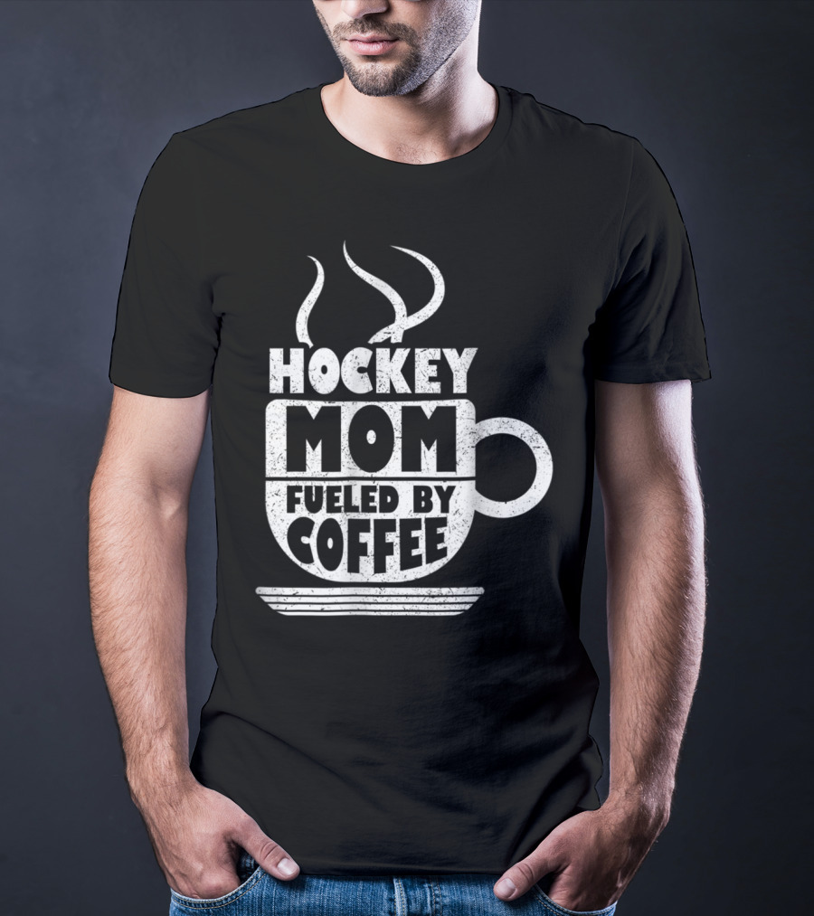 Hockey Mom Fueled By Coffee Sports Parentё T-Shirt