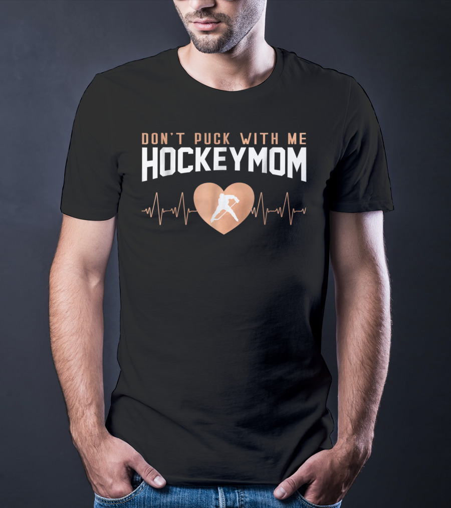 Don't Puck With Me Hockey Mom Rose Gold Heartbeat Hockey Player T-Shirt