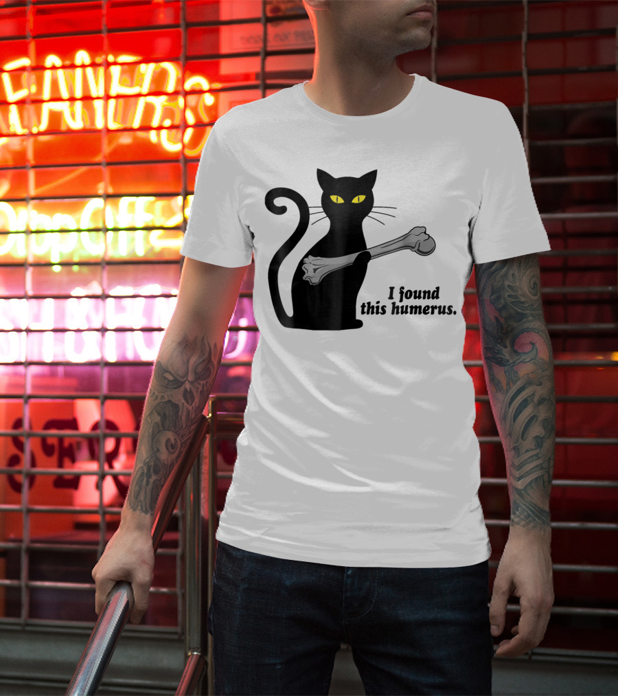 I Found This Humerus Funny Black Cat Mom Humourous Yellow Eyes Skeleton Bone T-Shirt