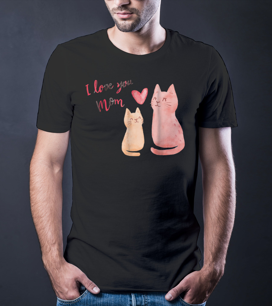 I Love You Mom Cats Heart T-Shirt