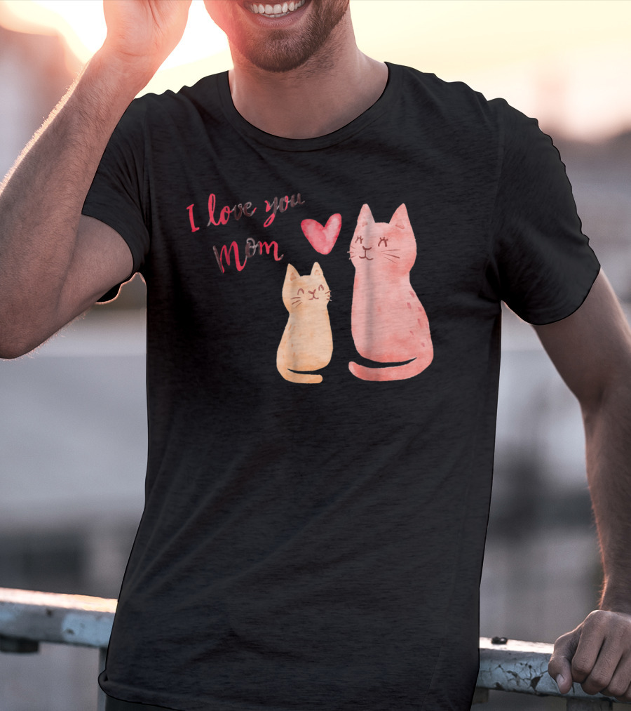 I Love You Mom Cats Heart T-Shirt