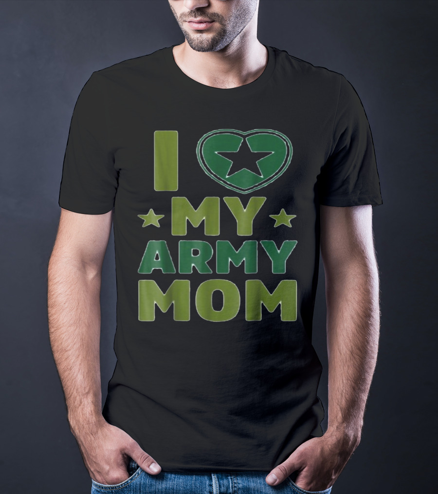 I Love My Army Mom Star Heart T-Shirt