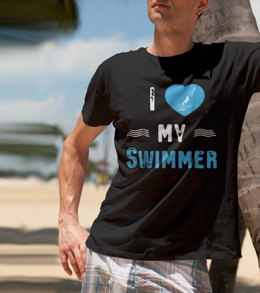 I Love My Swimmer Swim Mom T-Shirt